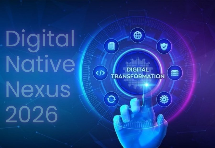 Digital Native Nexus 2026: The Top Trends Shaping Digital Transformation